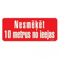 Uzlīme Nesmēķēt 10m no ieejas